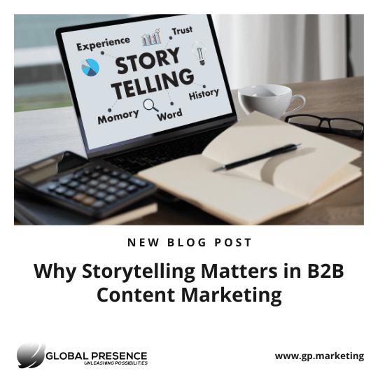 Why Storytelling Matters in B2B Content Marketing